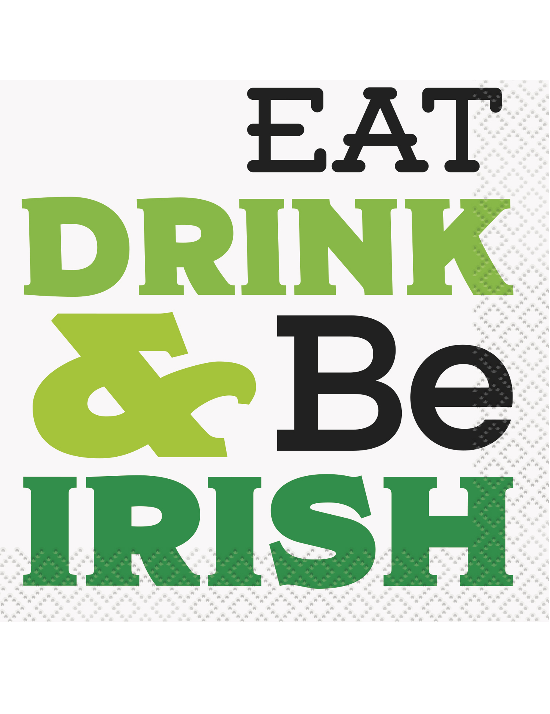 16 Petites serviettes en papier Eat Drink & Be Irish 25 x 25 cm
